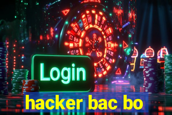hacker bac bo